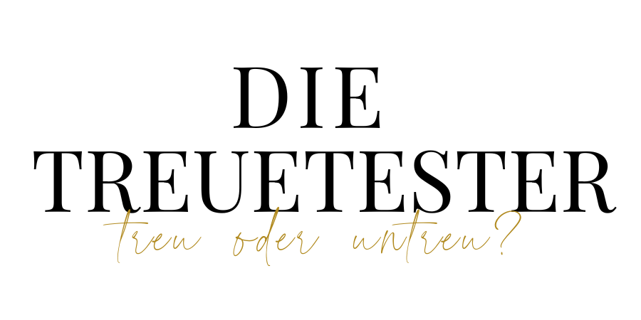 Die Treuetester — Treu oder untreu?